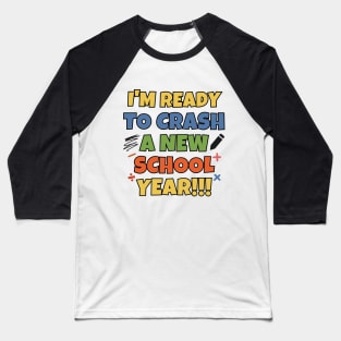 I'm ready to crash a new school year! Baseball T-Shirt